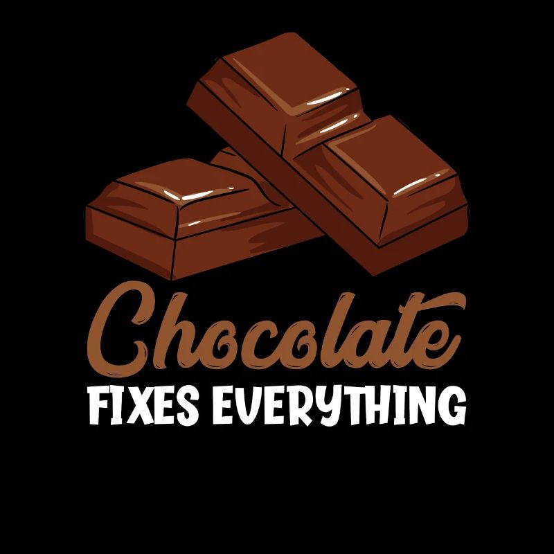 Chocolate Fixes Everything Lustige Schokolade