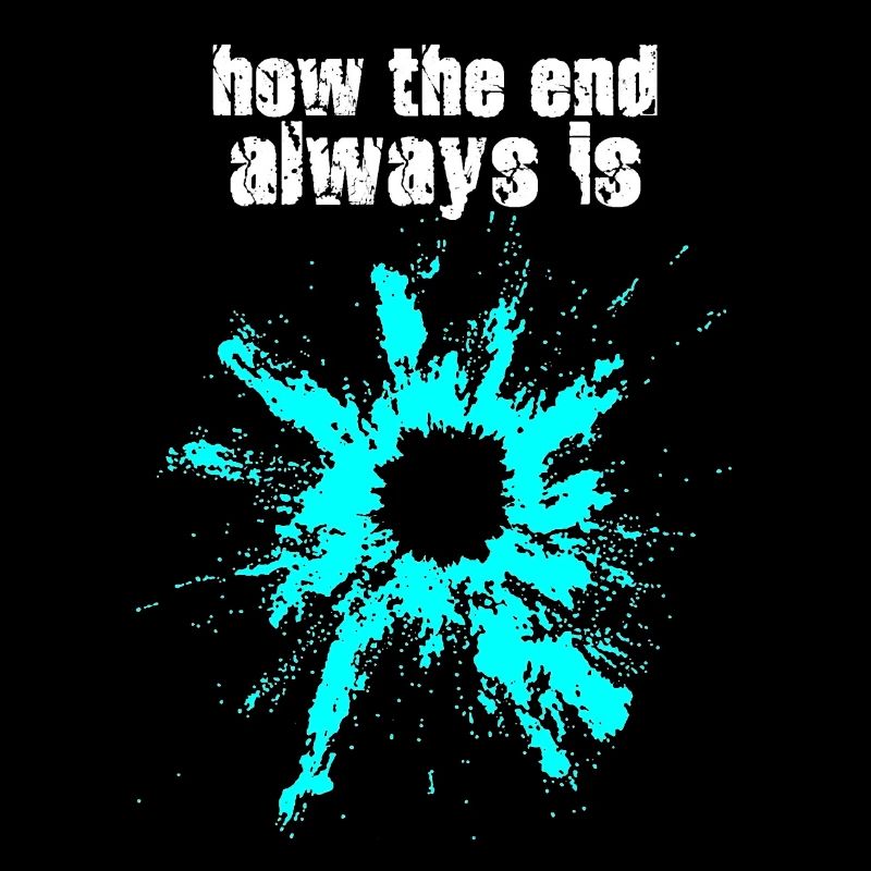 how the end always is ...