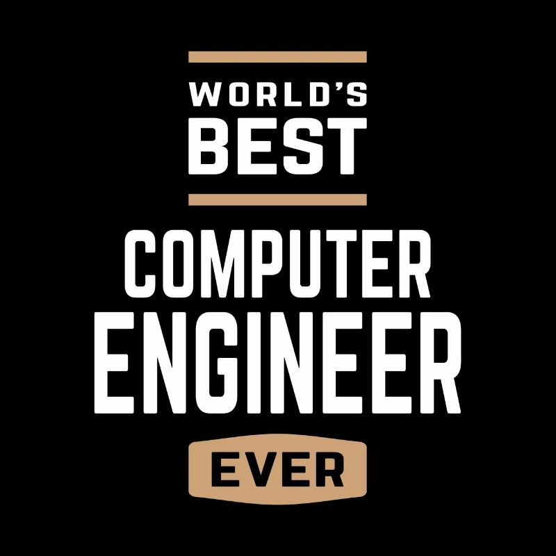 World's Best Computer Engineer Ever