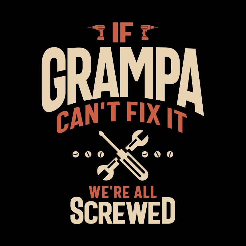Grampa's Fix-It Crew - We're All Screwed