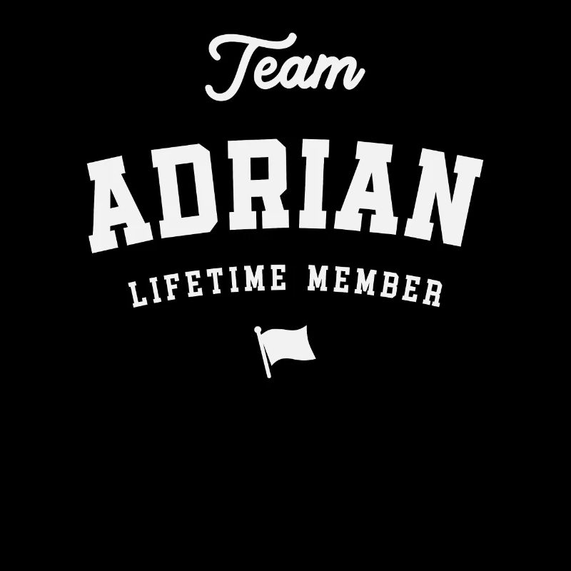 Team Adrian Lebenslanges Mitglied Lustiger Name Adrian