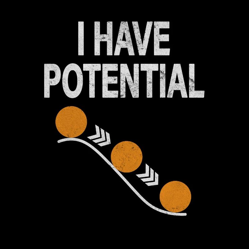 I Have Potential Physics Physicist Joke Science