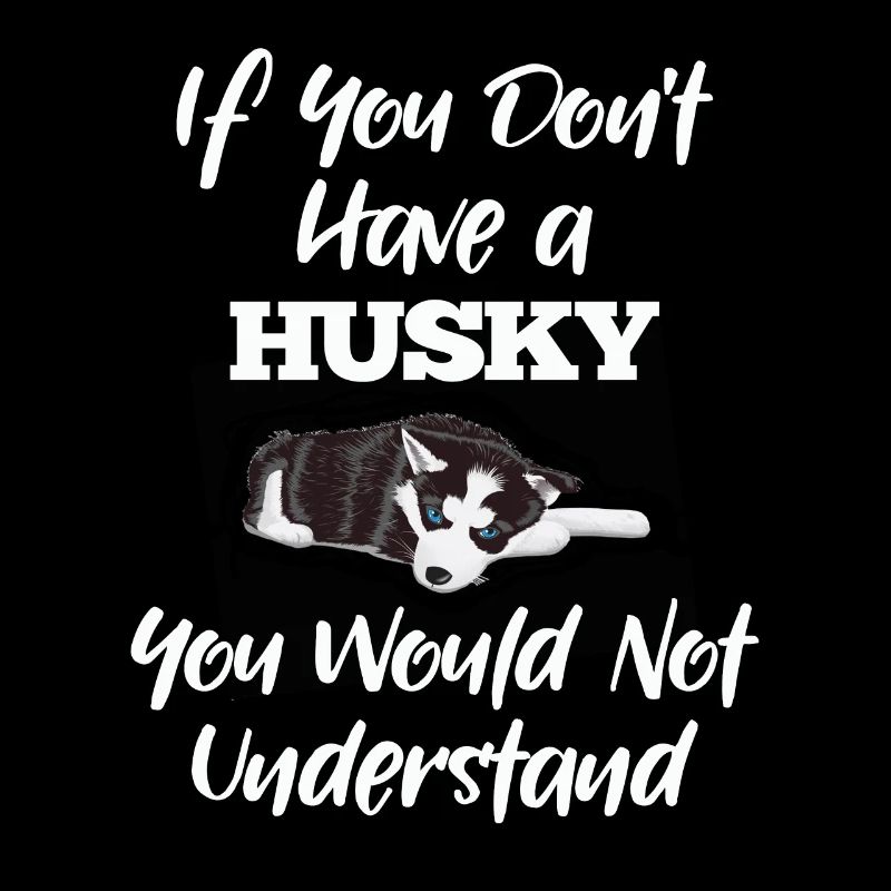 Si vous n’avez pas de husky que vous ne comprendriez pas