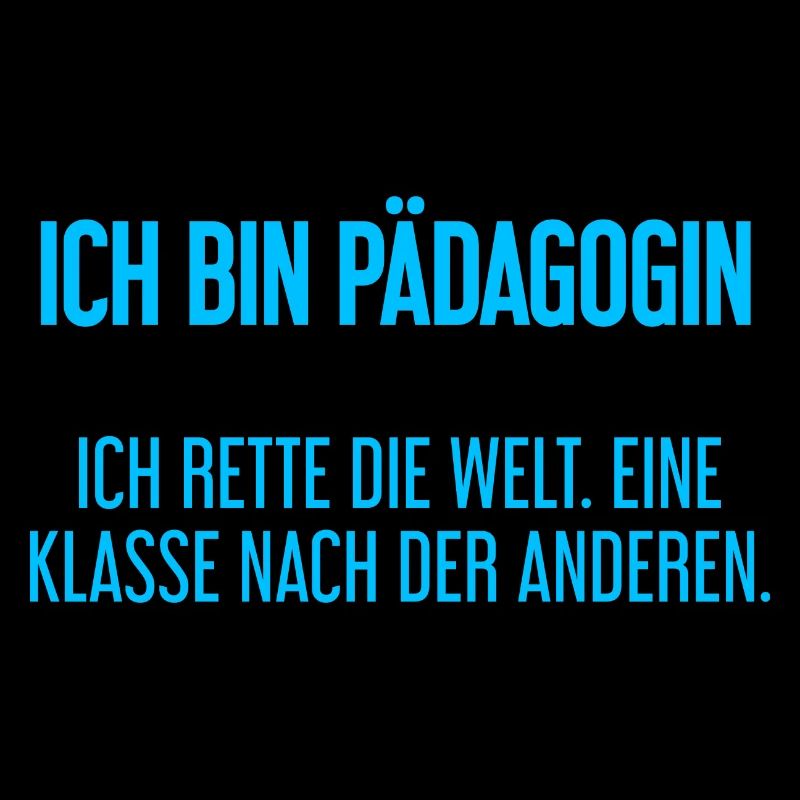 Ich bin Pädagogin - ich rette die Welt