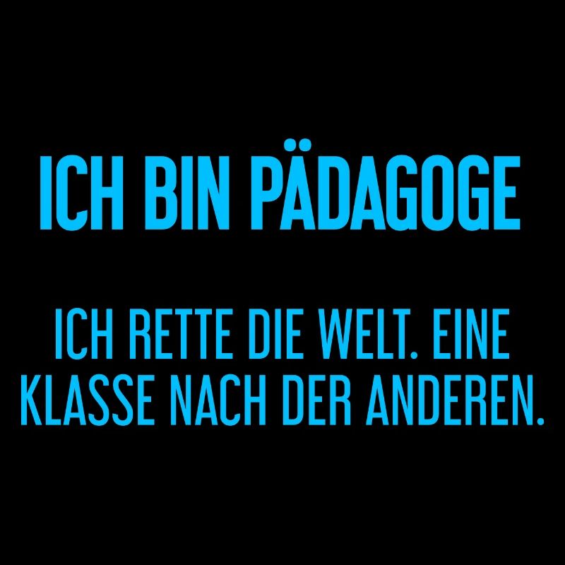 Ich bin Pädagoge - ich rette die Welt