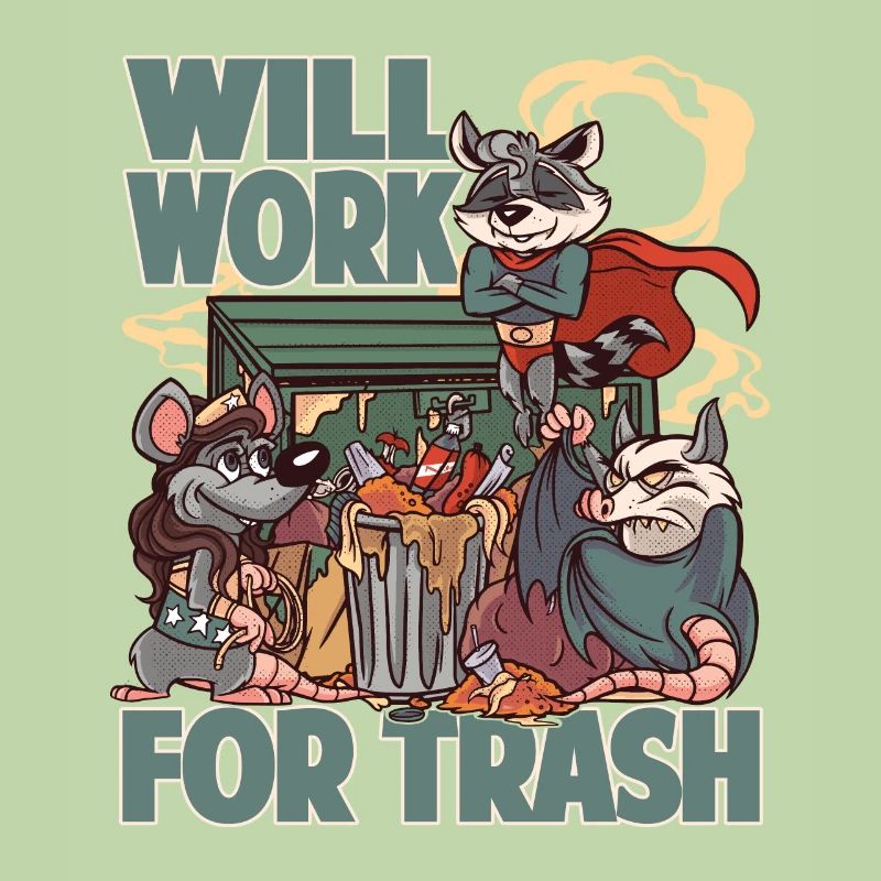 Will Work For Trash - Opossum - Superheroes