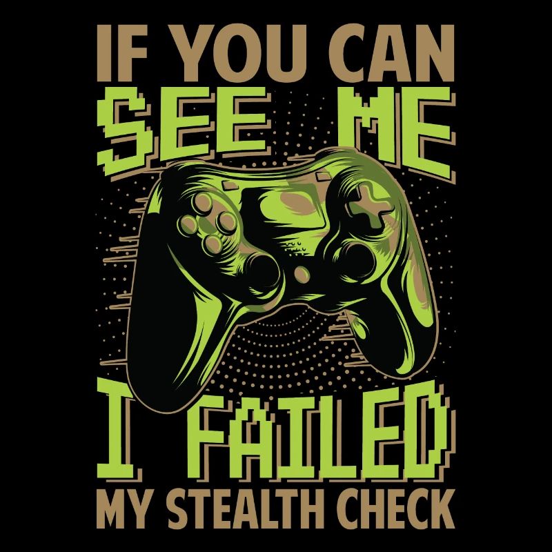 If You can See Me - I Failed My Stealth Check
