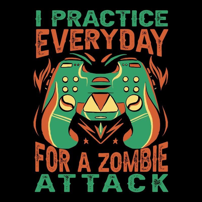 I Practice Everyday For A Zombie Attack - Zocker