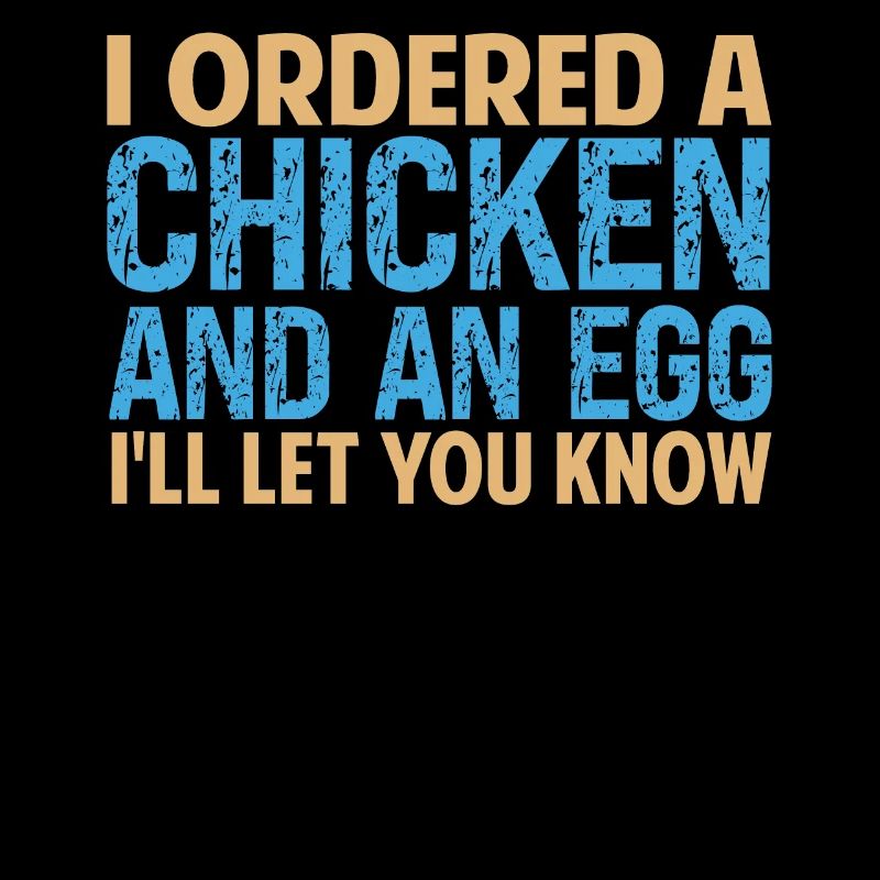 I Ordered A Chicken And An Egg - Dad Jokes