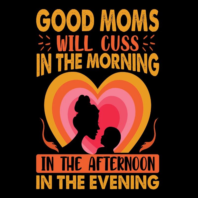 Good Moms Will Cuss - Lustige Witze - Mutter