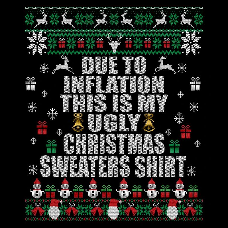 due to inflation this is my ugly christmas sweater