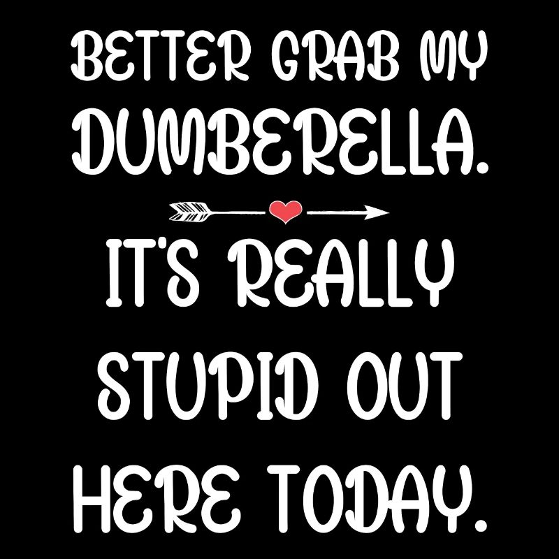 Tu ferais mieux de prendre ma Dumberella. C’est vraiment stupide