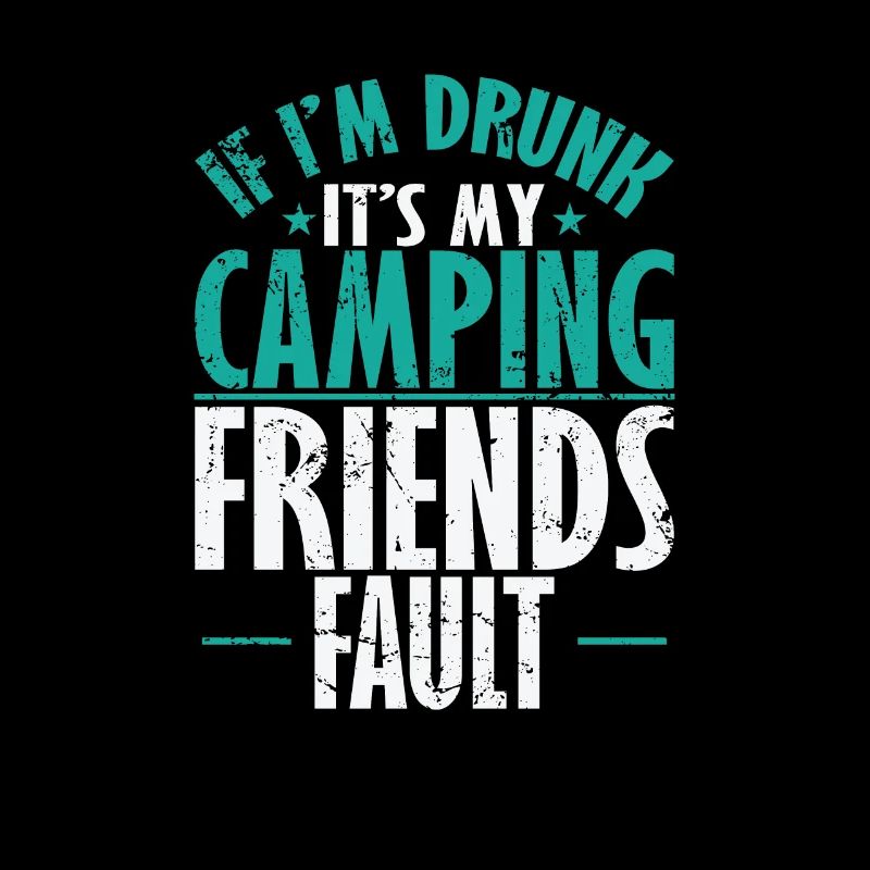 Si je suis saoul, c’est la faute de mes amis de camping