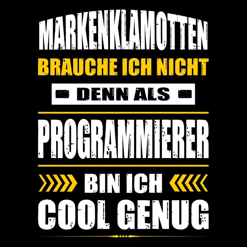 Markenklamotten Brauche Ich Nicht Programmierer