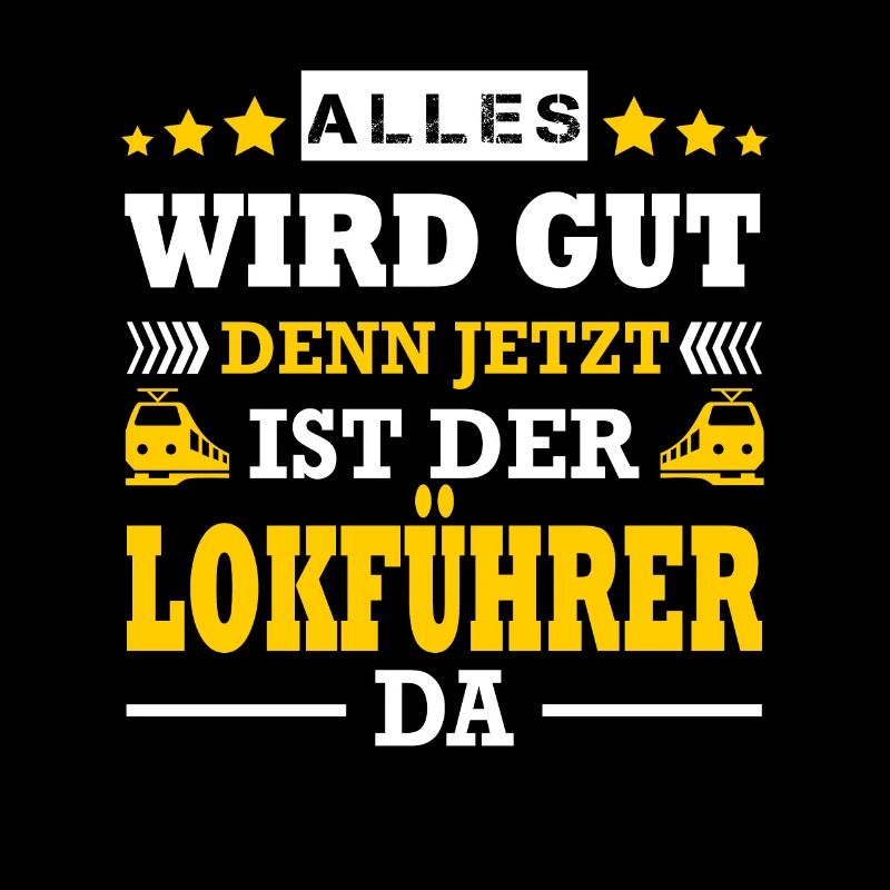 Alles Wird Gut Denn Jetzt Ist Der Lokführer Da