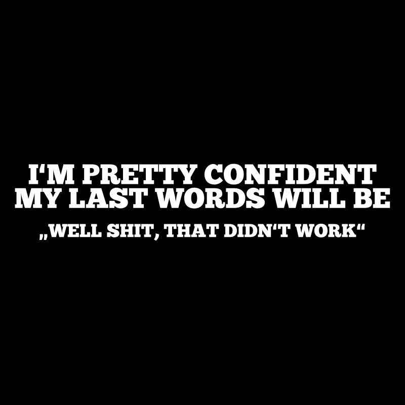 Last Words - Brain Teasers, Funny Quotes, Satire