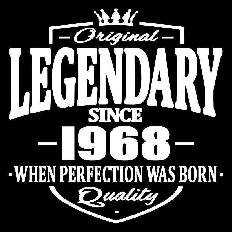 Legendary since 1968