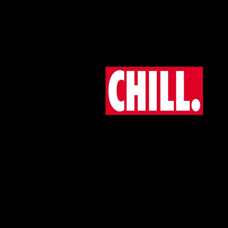 Cool Just Chill Relax Repos Chill Lazy