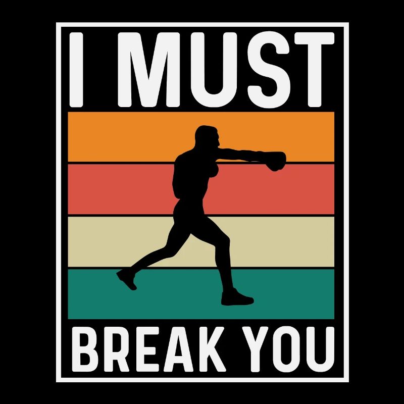 I must break you