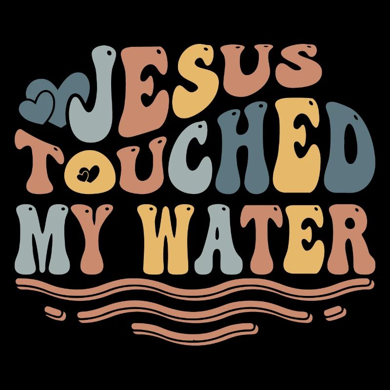 Jésus a touché mon eau - Jésus-Christ