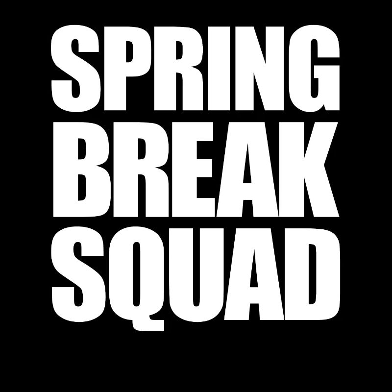Spring Break Squad Spring Break