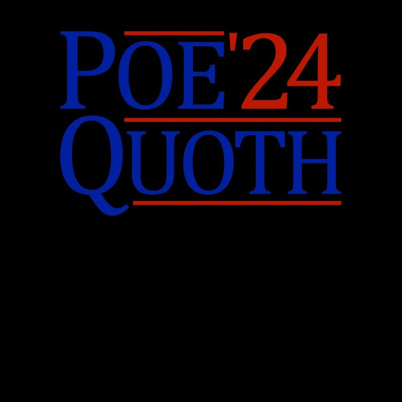 Poe Quoth 2024 Präsident Edgar Allan Poe