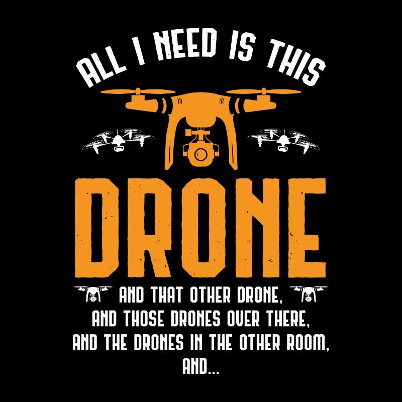 All i need is this drone and that other drone