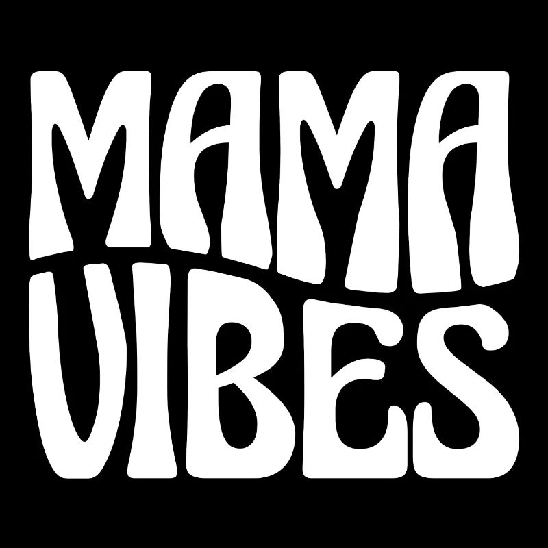 Mama Vibes