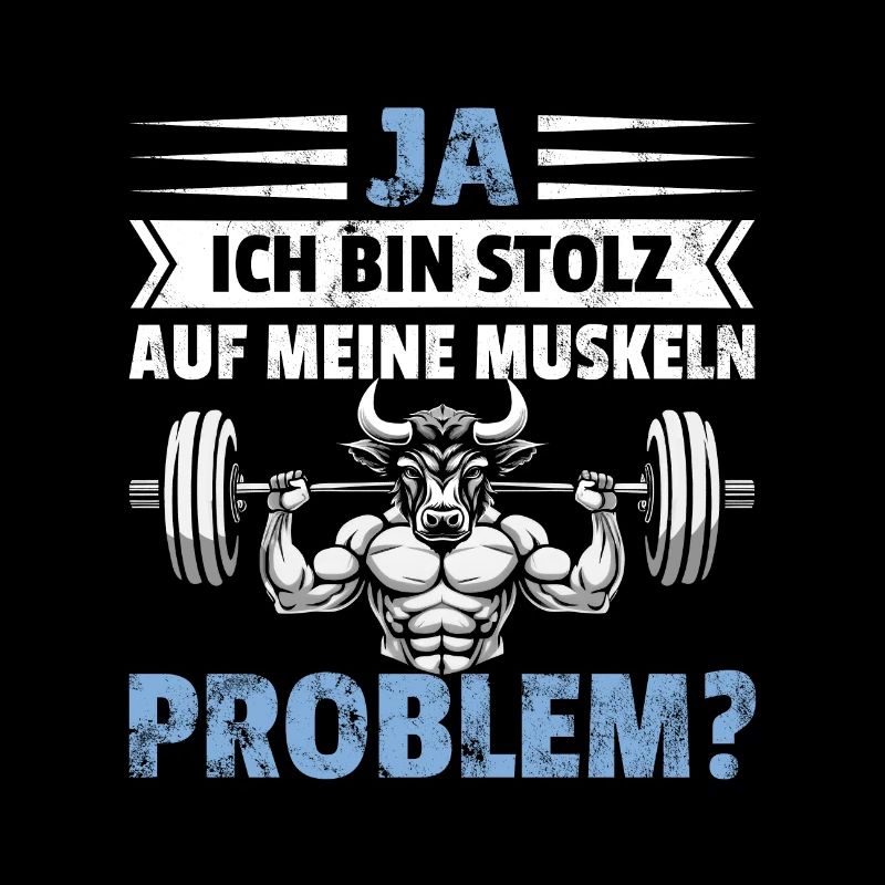 Gym lustiger Spruch stolz auf Muskeln Problem?