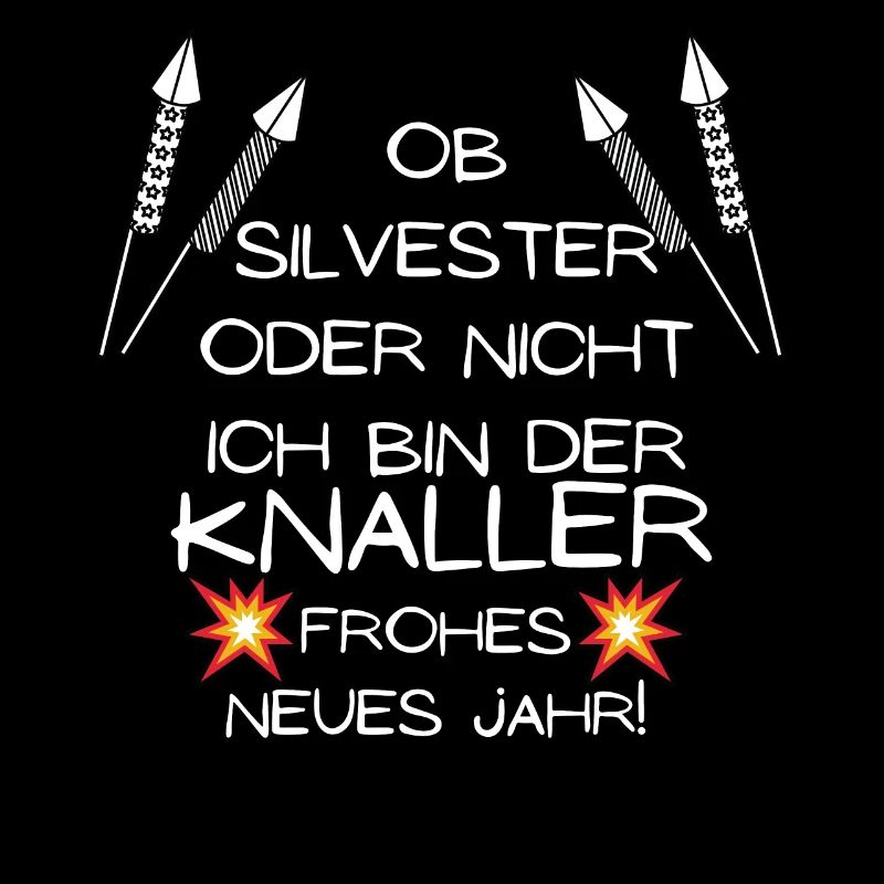 Ob Silvester Oder Nicht Ich bin Der Knaller 2021