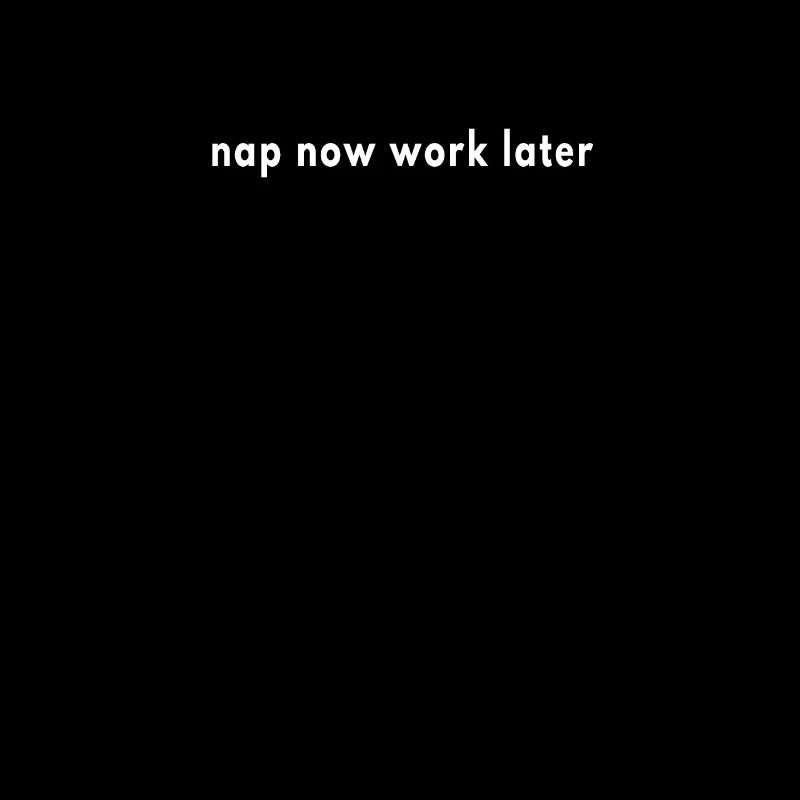 nap now work later