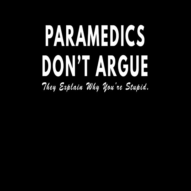 paramedics dont argue