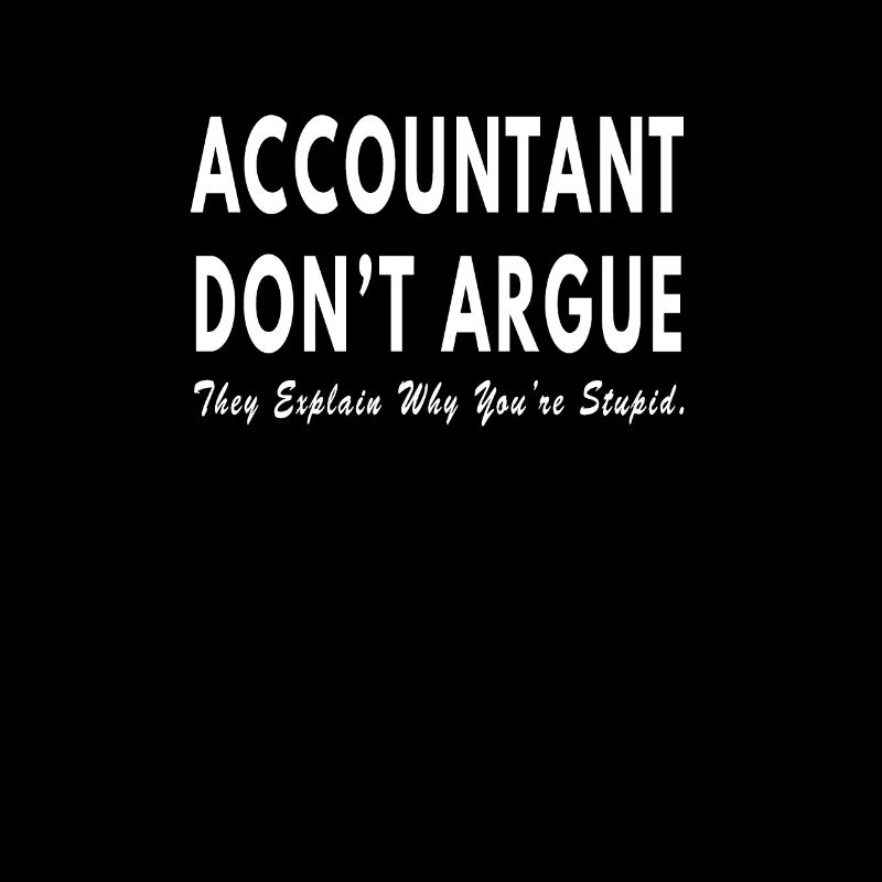 Accountant dont argue