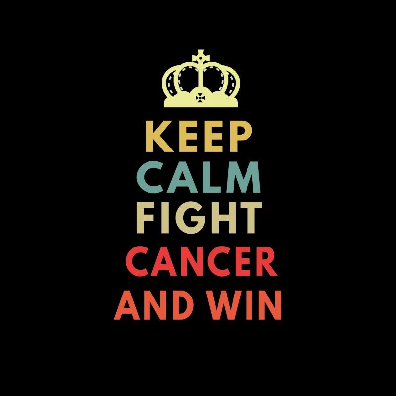 keep calm fight cancer and win