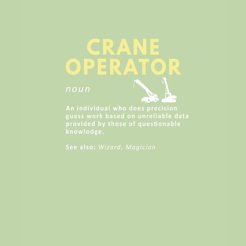crane operator noun funny definition