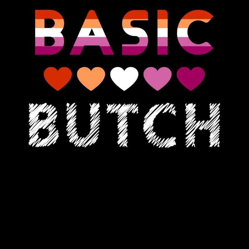 Basic Butch Funny Lesbian Pride Statement