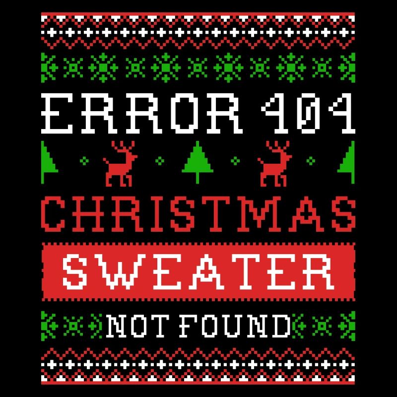 Error 404 Christmas sweater not found Ugly Sweater