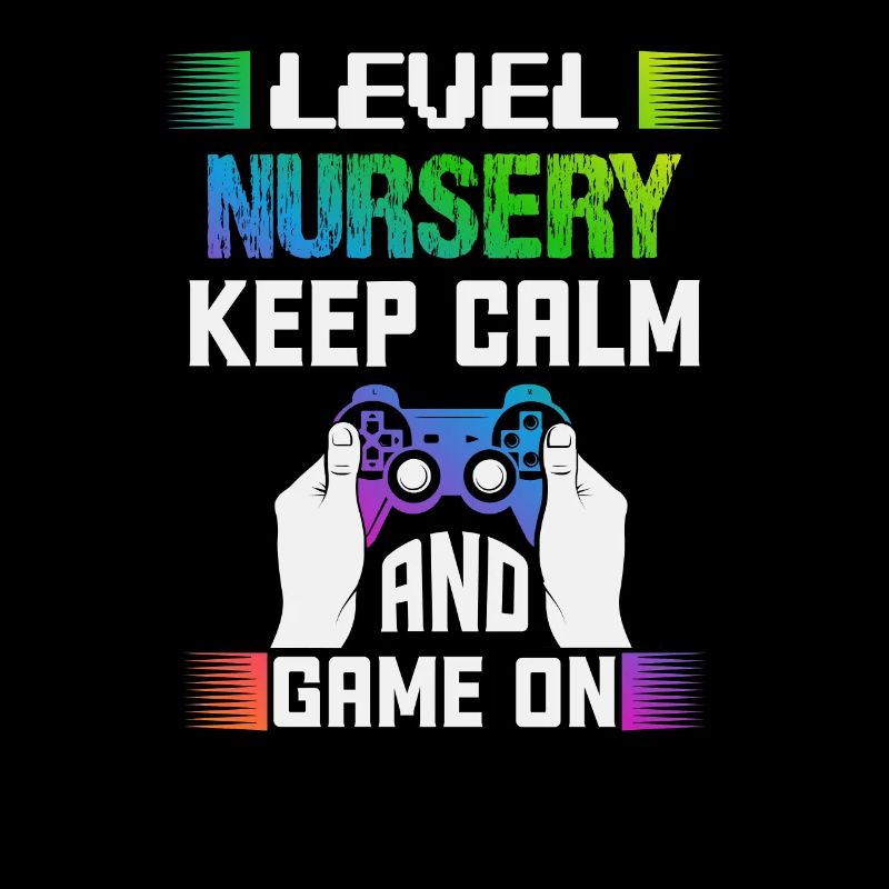 Level NURSERY keep calm and game on