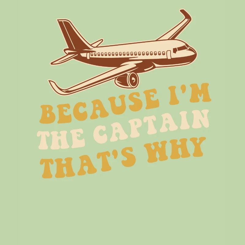 Parce que je suis le commandant de bord Pilot Flight Captain Flyer