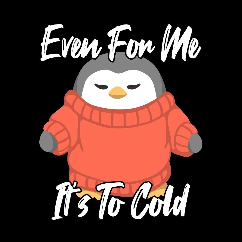 Even For Me It's to cold