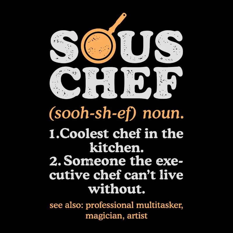 Sous Chef Noun Definition Funny Cooking Term Men W