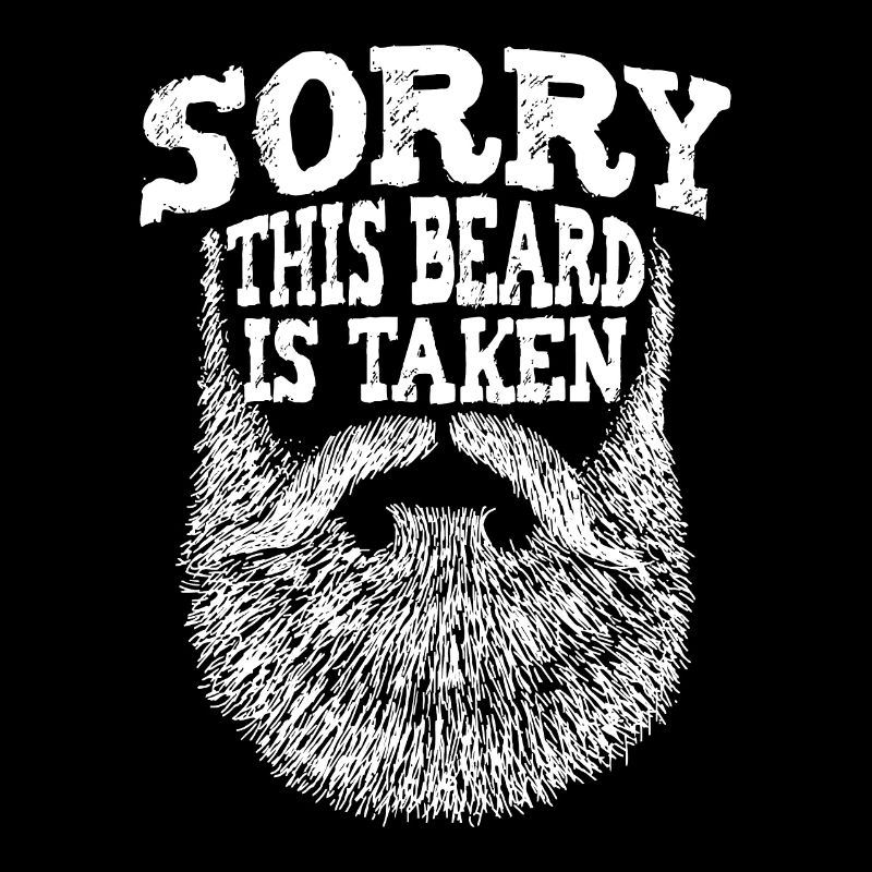 Mens Sorry This Beard Is Taken - Beard Lover & Fac