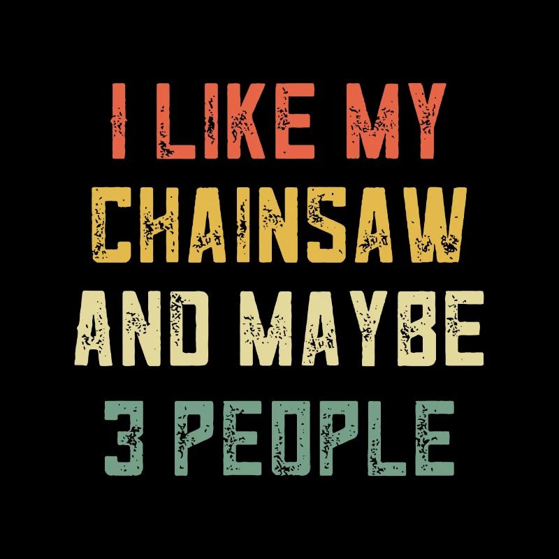 Retro Chainsaw For Men Logging Gear Tree Trimmer A