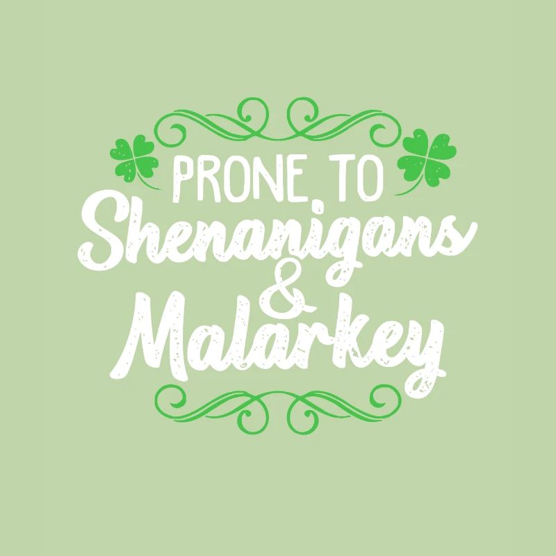 Prone to Shenanigans & Malarkey St Patricks Day sa