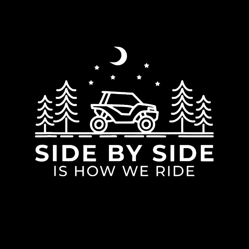 Side By Side Is How We Ride - Funny UTV