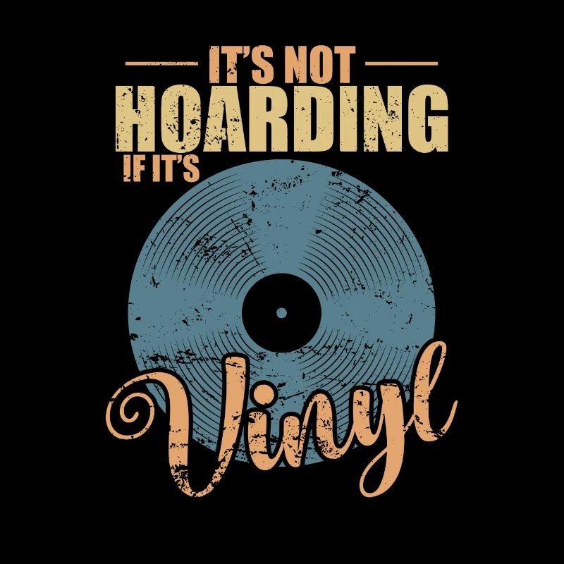 It's not Hoarding if it's Vinyl Record