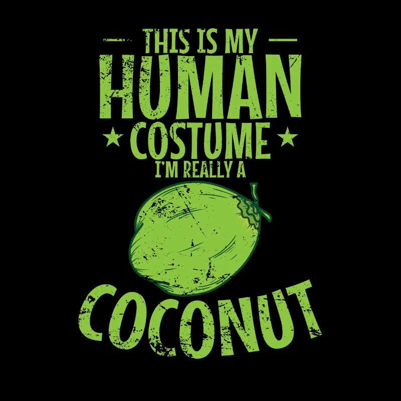 This is my Human Costume I'm Really a Coconut