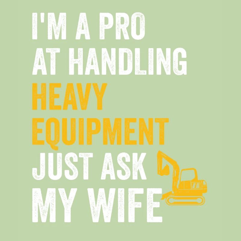 Retro Excavator Slogan Excavator Driver Construction Site
