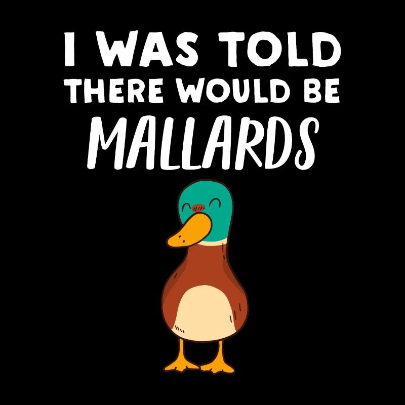 Mallard Duck, Told There would be Mallards