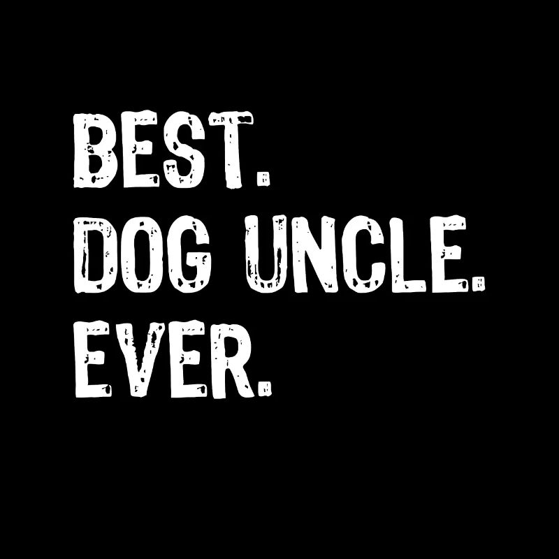Best Dog Uncle Ever Funny Cool
